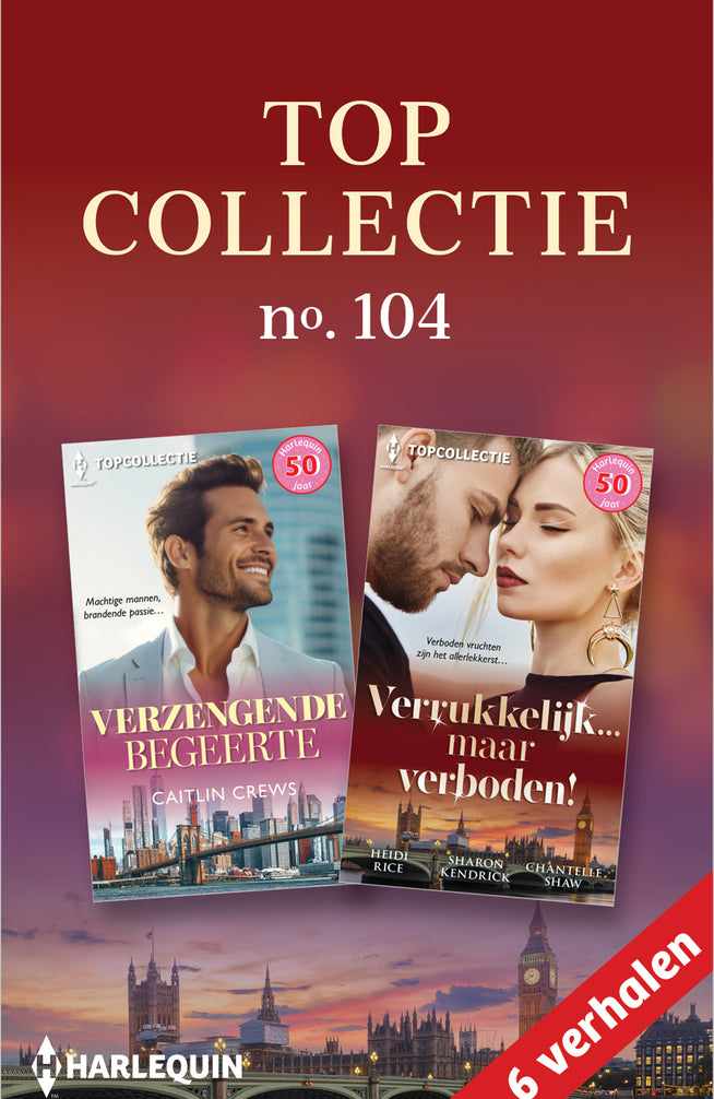 Topcollectie 104 (6-in-1): Verzengende begeerte / Verrukkelijk… maar verboden!