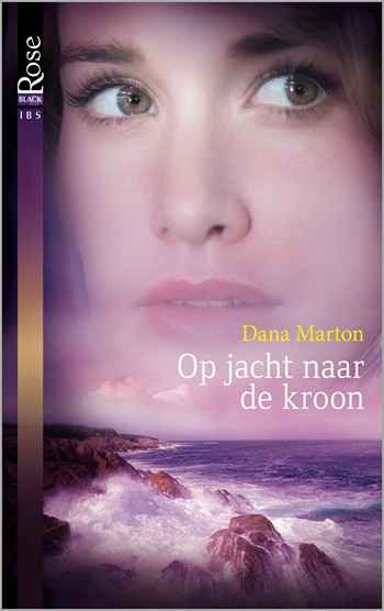 Black Rose 34B – Dana Marton – Op jacht naar de kroon