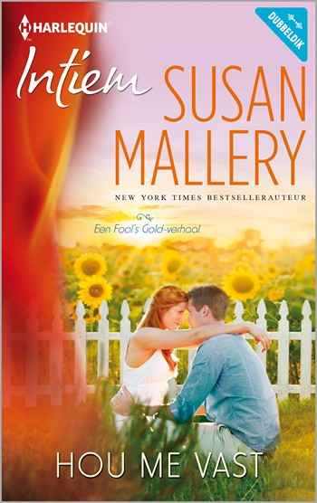 Intiem 2214 – Susan Mallery – Hou me vast