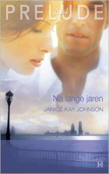 Prelude 1B – Janice Kay Johnson – Na lange jaren