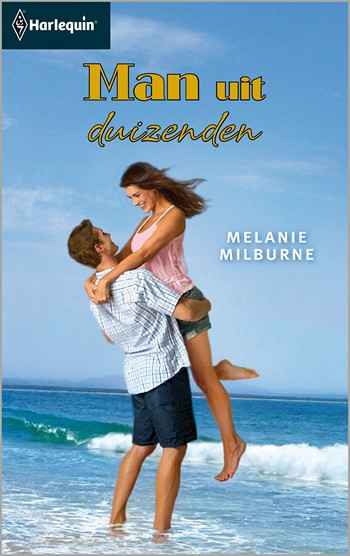 Melanie Milburne – Man uit duizenden